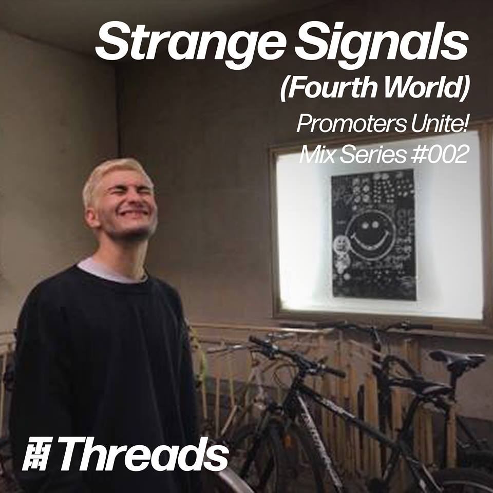 Threads Easter Sunday Rave: Pre Party Mix Series 2 ‘Strange Signals’ Fourth World