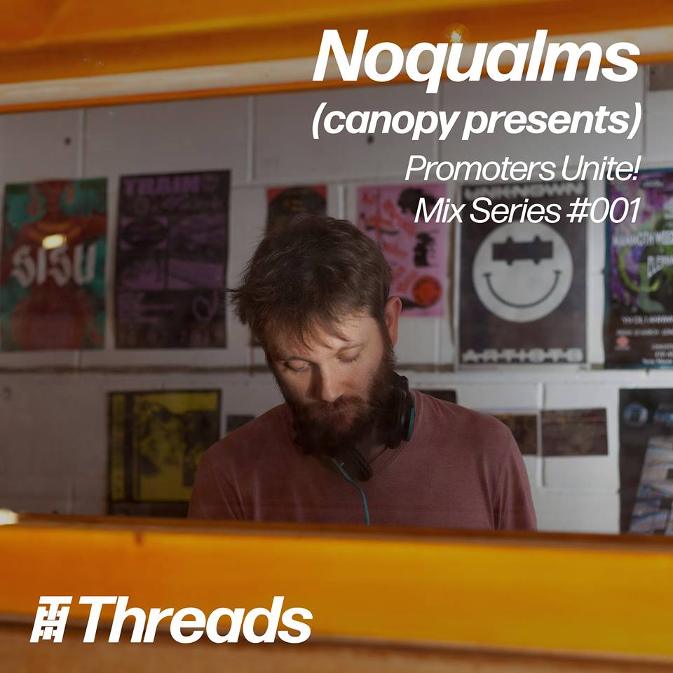 Threads Promoters Unite Easter Sunday Rave: Pre-party mix series (Canopy Presents: Noqualms)