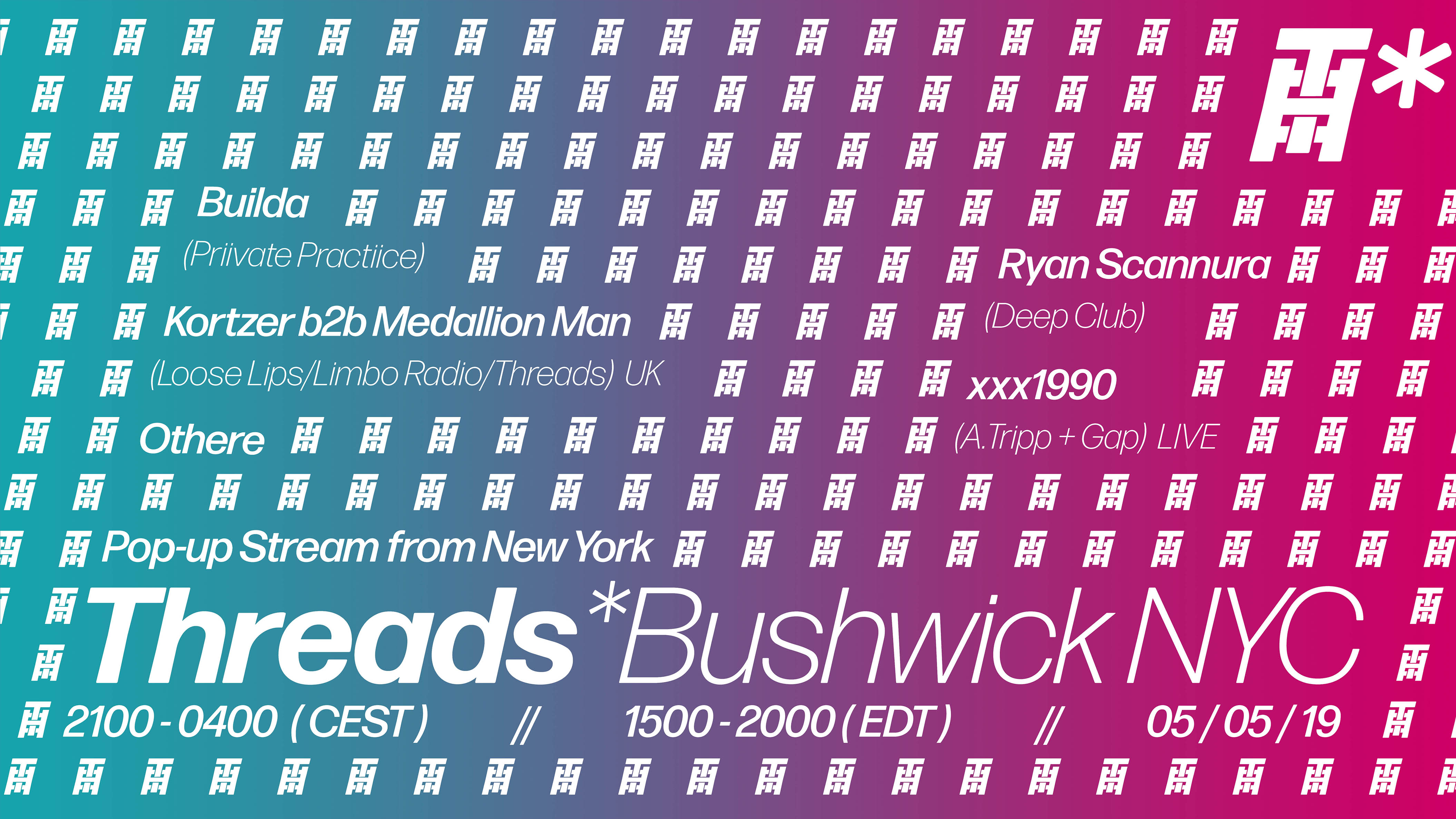 Threads*Bushwick NYC – Pop-up Stream (05/05/19)