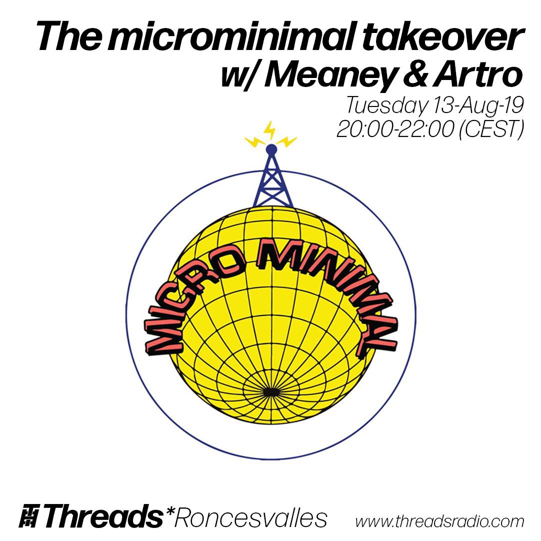 The Microminimal takeover w/ Meaney & Arto